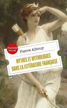 Mythes et mythologies dans la littérature française