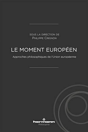 Le moment européen - Philippe Crignon, Nicolas Arens, Daniel Augenstein, Julien Barroche - Hermann