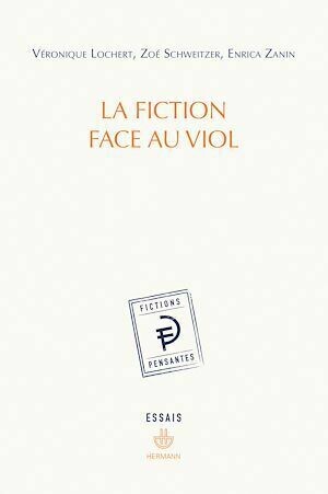 La fiction face au viol - Enrica Zanin, Véronique Lochert, Zoé Schweitzer - Hermann