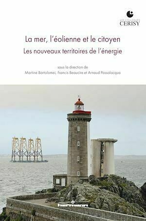 La mer, l'éolienne et le citoyen - Arnaud Passalacqua, Martine Bartolomei, Françis Beaucire - Hermann