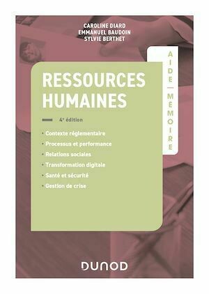 Aide-mémoire - Ressources humaines - 4e éd. - Caroline Diard, Emmanuel Baudoin, Sylvie BERTHET - Dunod