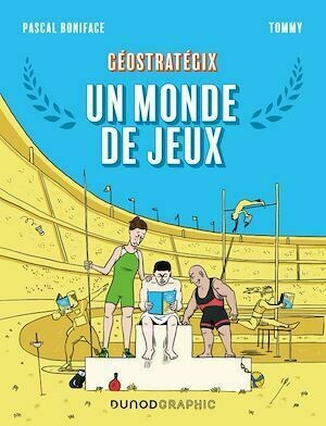 Géostratégix : Un monde de jeux - Pascal Boniface,  Tommy - Dunod