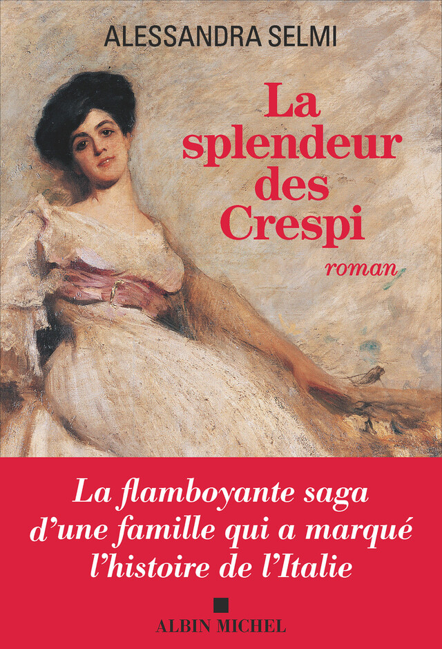 La Splendeur des Crespi - Alessandra Selmi - Albin Michel
