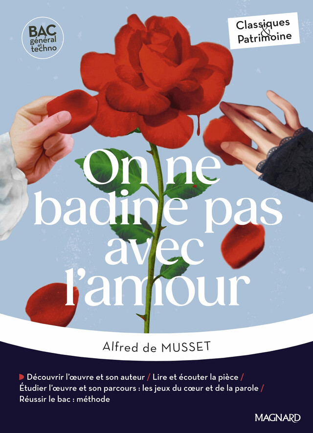 On ne badine pas avec l'amour - Bac Français 1re 2025 - Classiques et Patrimoine - Alfred de Musset, Aurélie Stauder - Magnard