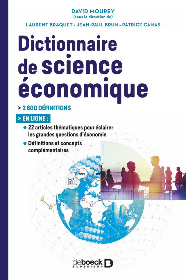 Dictionnaire de science économique - David Mourey, Laurent Braquet, Jean-Paul Brun, Patrice Canas - De Boeck Supérieur