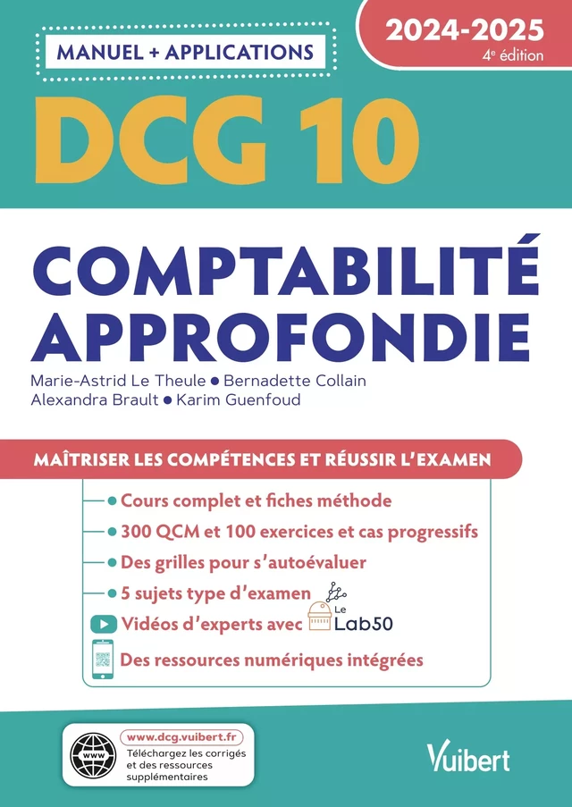 DCG 10 - Comptabilité approfondie : Manuel et Applications 2024-2025 - Marie-Astrid le Theule, Bernadette Collain, Alexandra Brault - Vuibert