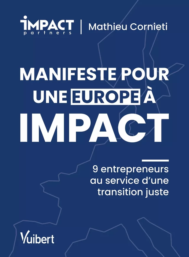 Manifeste pour une Europe à impact - Mathieu Cornieti - Vuibert