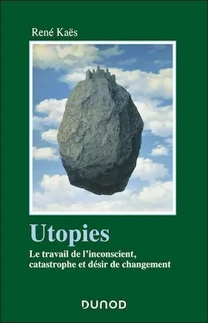 Utopies - René Kaës - Dunod