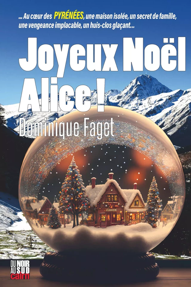 Joyeux Noël Alice ! - Dominique Faget - Cairn