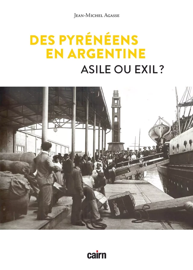 Des pyrénéens en Argentine : asile ou exil ? - Jean-Michel Agasse - Cairn