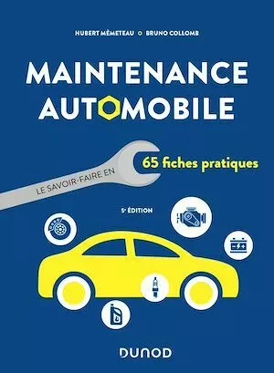 Maintenance automobile - 5e éd. - Hubert Mèmeteau, Bruno Collomb - Dunod