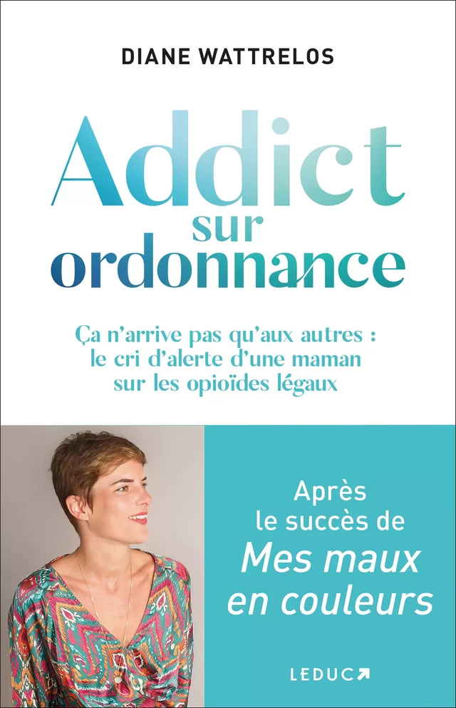 Addict sur ordonnance - Diane Wattrelos - Éditions Leduc