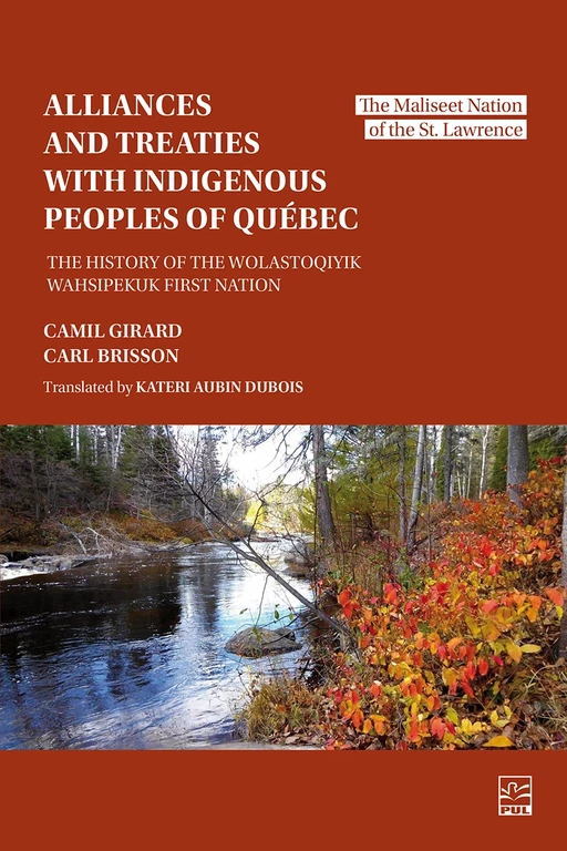 Alliances and Treaties with Indigenous Peoples of Québec - Camil Girard, Carl Brisson - Presses de l'Université Laval