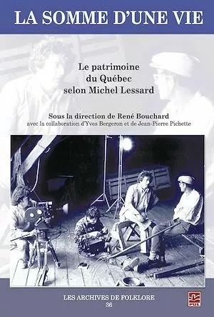 La somme d'une vie - Collectif Collectif, Jean-Pierre Pichette, Yves Bergeron - Presses de l'Université Laval