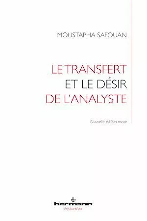 Le Transfert et le désir de l'analyste - Moustapha Safouan, Christian HOFFMANN - Hermann