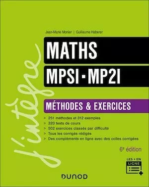 Maths MPSI-MP2I - Méthodes et Exercices - 6e éd. - Jean-Marie Monier, Guillaume Haberer - Dunod