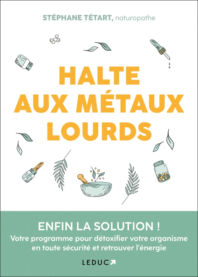 Halte aux métaux lourds - Alix Lefief-Delcourt, Stéphane Tétard - Éditions Leduc