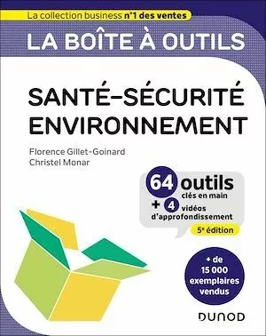 La boîte à outils Santé-Sécurité-Environnement - 5e éd. - Florence Gillet-Goinard, Christel Monar - Dunod