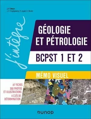 Mémo visuel de géologie-pétrologie BCPST 1 et 2 - 4e éd. - Jean-François Fogelgesang, Valérie Boutin, Jean-François Beaux, Philippe Agard - Dunod