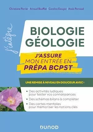 Biologie-Géologie - J'assure mon entrée en prépa - Christiane Perrier, Anaïs Pernoud, Arnaud BOUFFIER - Dunod