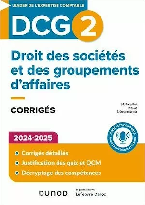 DCG 2 - Droit des sociétés et des groupements d'affaires - Corrigés 2024-2025 - Jean-François Bocquillon, Elise Grosjean-Leccia, Pascale David - Dunod