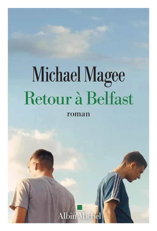 Retour à Belfast - Michael Magee - Albin Michel