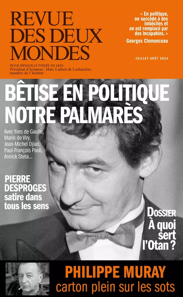 Revue des Deux Mondes juillet-août 2024 - Aurélie Julia, Jean-Michel Djian, Paul-François Paoli, Christian Authier, Marin De Viry, Yves de Gaulle, Yves Gagneux, Robert Kopp, Laurent Gayard, Annick Steta, Claudine Wéry, Camille Grand, Olivier Schmitt, Tony Corn, Catherine Van Offelen, Michaël Ferrier, Judith Sibony, Sébastien Lapaque, Eryck de Rubercy, Paulina Dalmayer, Christine Clerc, Guy Legras, Gilles Malvaux, Michel Delon, Frédéric Verger, Céline Laurens, Stéphane Guegan, Richard Millet, Olivier Bellamy, Stephane LAMBERT - Revue des Deux Mondes