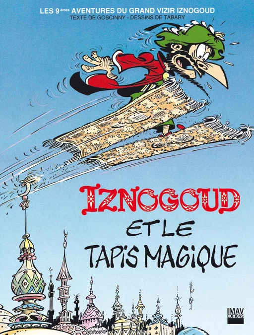 Iznogoud - tome 9 - Iznogoud et le tapis magique - Jean Tabary,  Goscinny - IMAV éditions