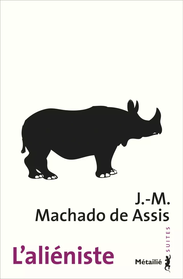 L'aliéniste - Joaquim Maria Machado de Assis - Métailié