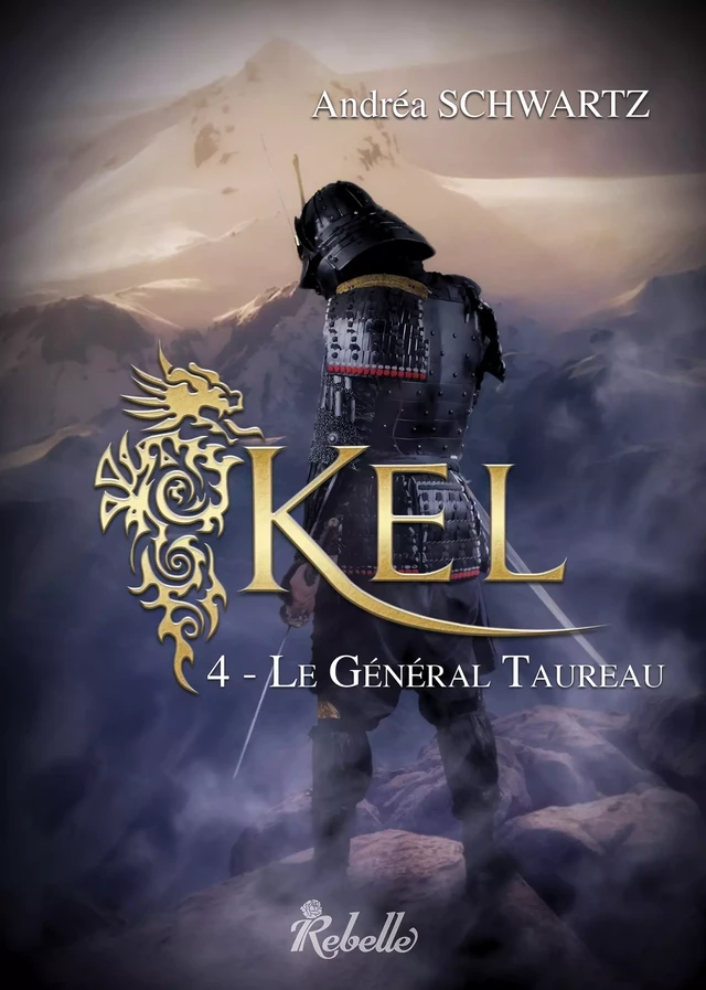 Kel, Tome 4 - Andrea Schwartz - Rebelle Editions