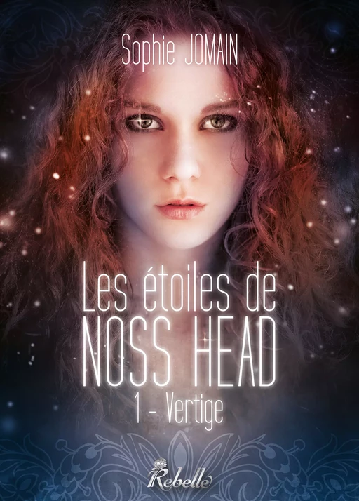 Les étoiles de Noss Head - Sophie Jomain - Rebelle Editions