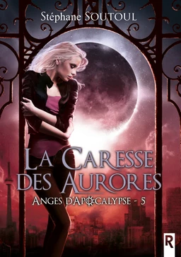 Anges d'apocalypse, Tome 5