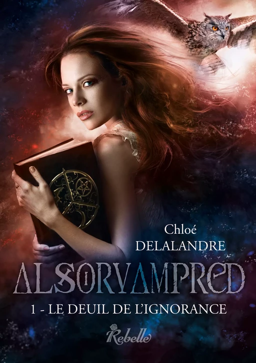 Alsorvampred, Tome 1 - Chloé Delalandre - Rebelle Editions