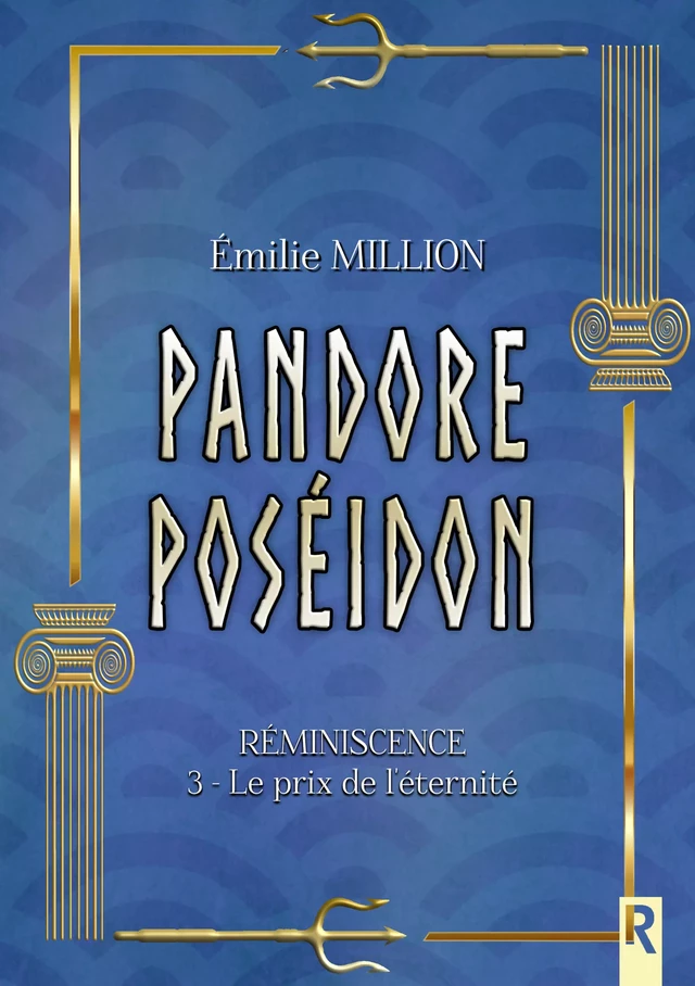 Réminiscence, Tome 3 - Emilie Million - Rebelle Editions