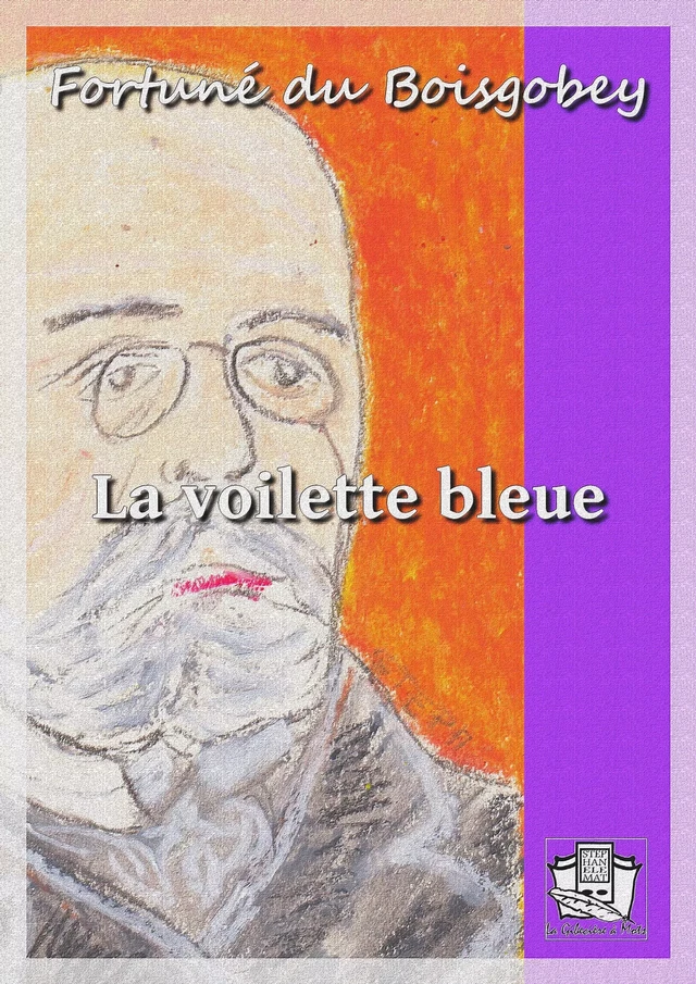 La voilette bleue - Fortuné du Boisgobey - La Gibecière à Mots