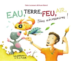 Eau, terre, feu, air, tous nécessaires !