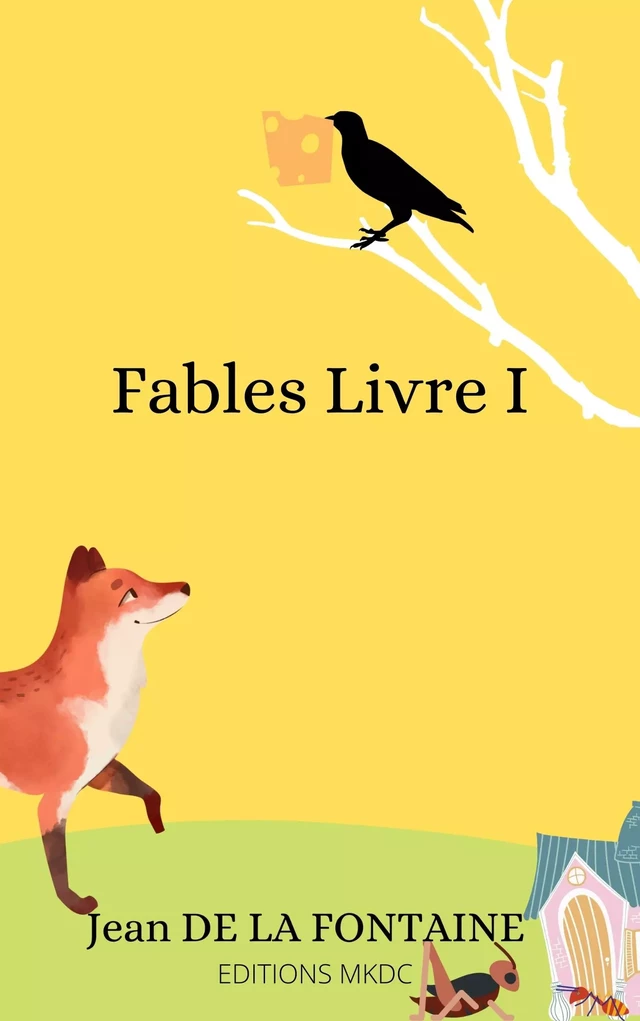 Fables Livre I - Jean De la Fontaine - Editions MKDC