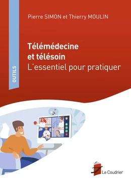 Télémédecine et télésoin – L’essentiel pour pratiquer