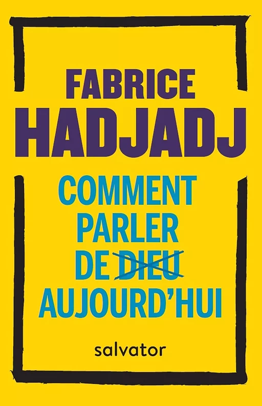 Comment parler de Dieu aujourd'hui ? -  - Éditions Salvator