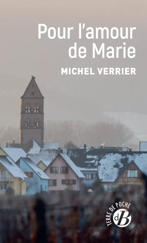 Pour l'amour de Marie - Michel Verrier - De Borée