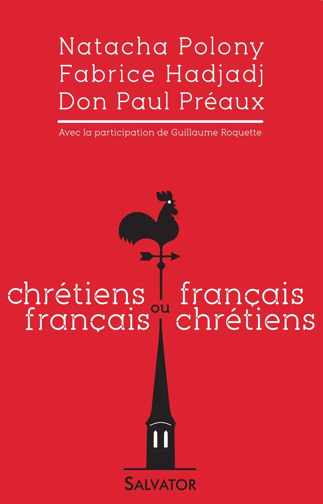 Chrétiens français ou français chrétiens - Natacha Polony, Don Paul Préaux - Éditions Salvator