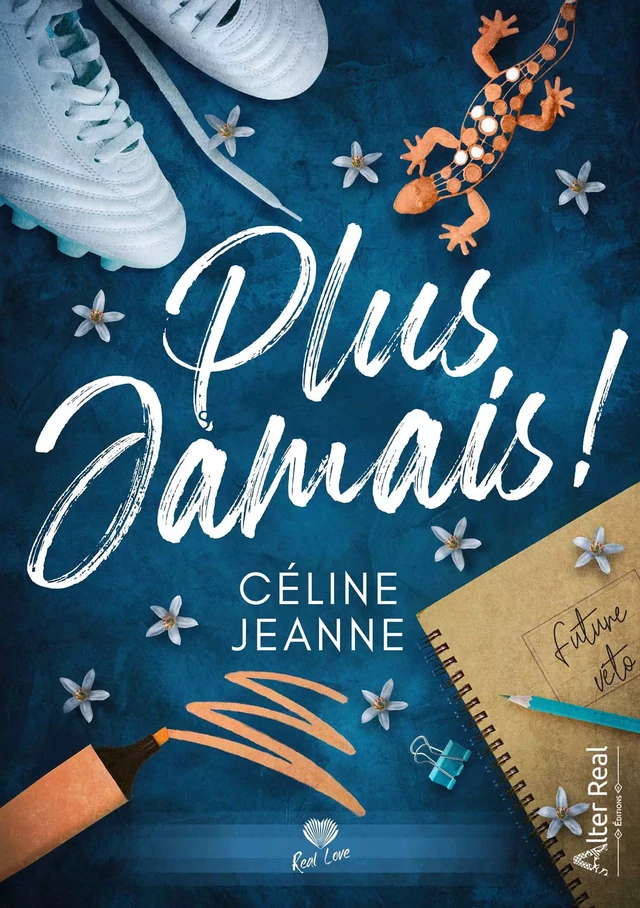 Plus jamais ! - Céline Jeanne - Éditions Alter Real