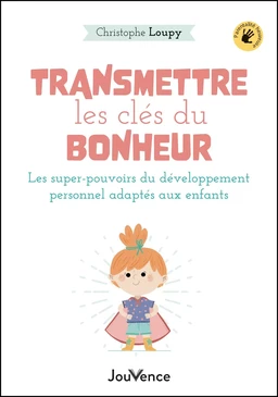 Transmettre les clés du bonheur