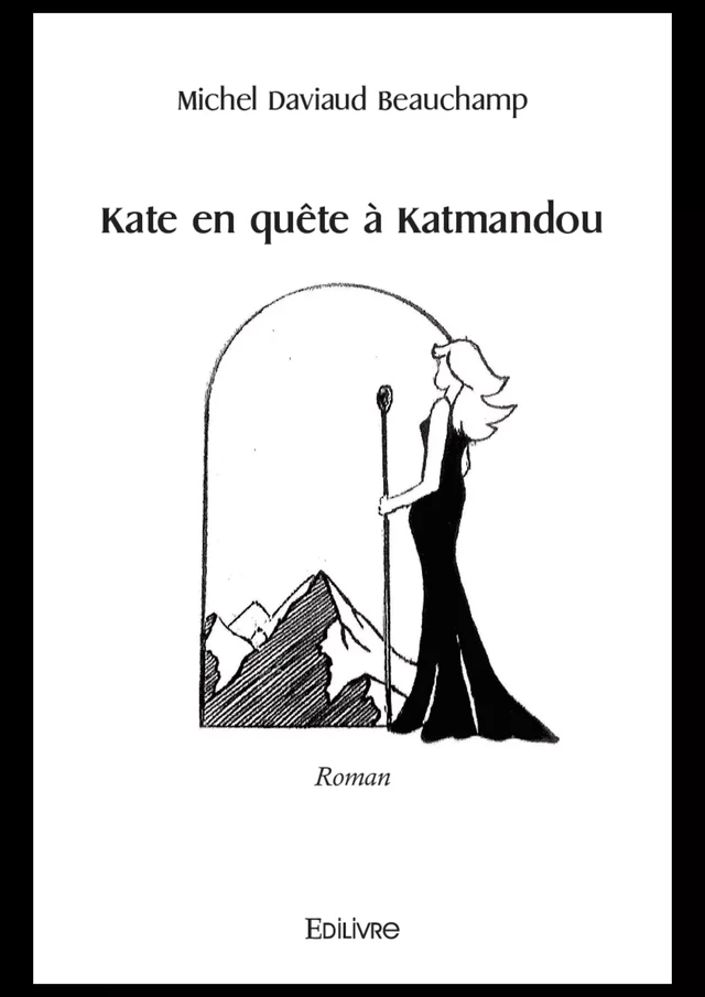 Kate en quête à Katmandou - Michel Daviaud Beauchamp - Editions Edilivre