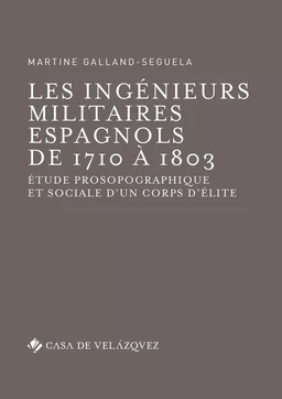 Les ingénieurs militaires espagnols de 1710 à 1803