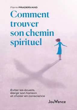 Comment trouver son chemin spirituel