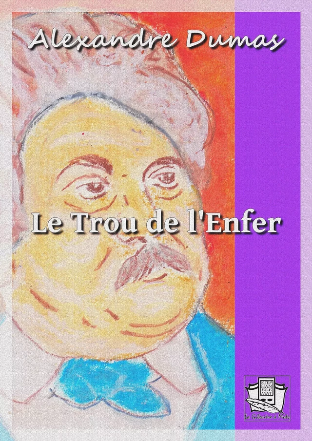 Le Trou de l'Enfer - Alexandre Dumas - La Gibecière à Mots