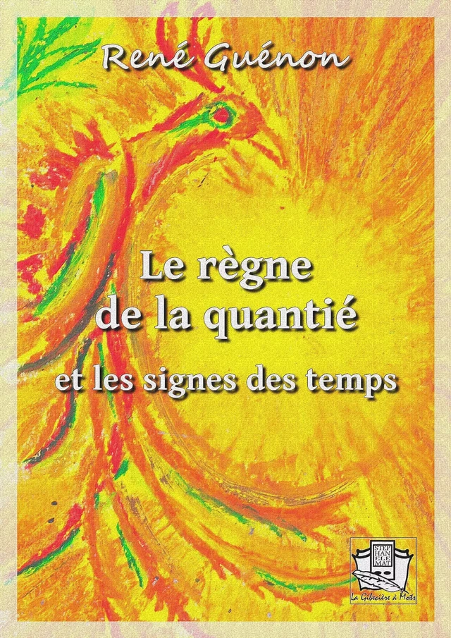 Le règne de la quantité - Réné Guénon - La Gibecière à Mots