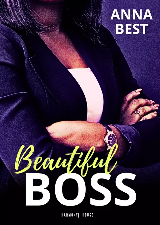 Beautiful boss (Coloc avec ma boss) - Anna Best - Harmony House