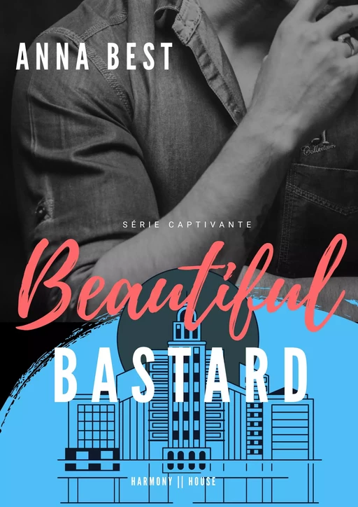 Beautiful bastard - Anna Best - Harmony House